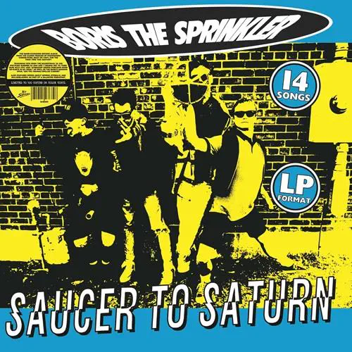 BORIS THE SPRINKLER / ボリス・ザ・スプリンクラー / SAUCER TO SATURN (LP)