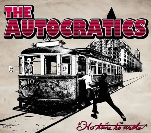 No Time To Waste!/AUTOCRATICS/RUDE BOY PRIDEを掲げ歩み続ける