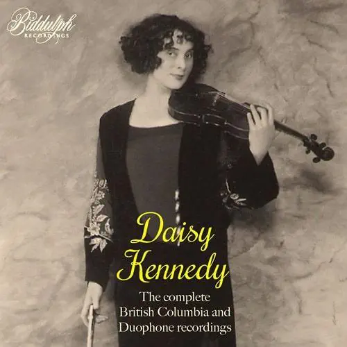 DAISY KENNEDY / デイジー・ケネディ / COMPLETE BRITISH COLUMBIA AND DUOPHONE RECORDINGS