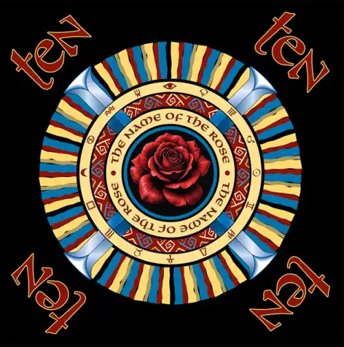 TEN / テン / THE NAME OF THE ROSE