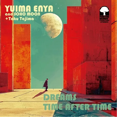 Yuima Enya and SOHO MOON + Taku Tajima / DREAMS / TIME AFTER TIME (7")