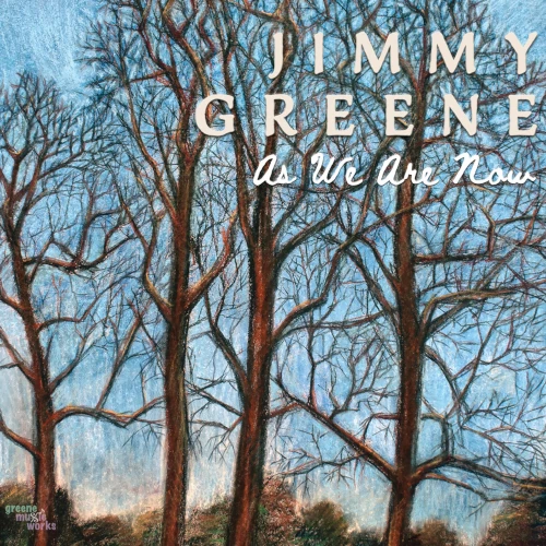 JIMMY GREENE / ジミー・グリーン / As We Are Now