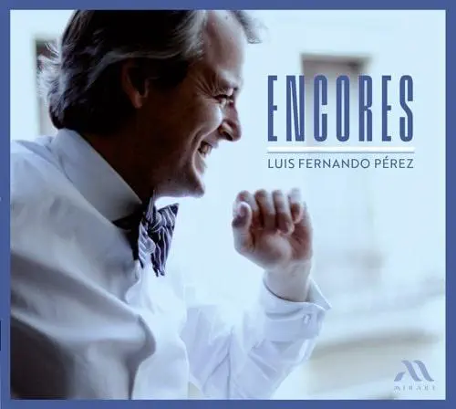 LUIS FERNANDO PEREZ / ルイス・フェルナンド・ペレス / ENCORES