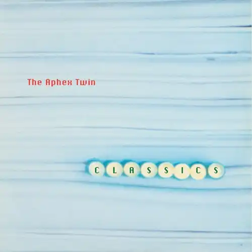 CLASSICS (CD)/APHEX TWIN/エイフェックス・ツイン/初期傑作