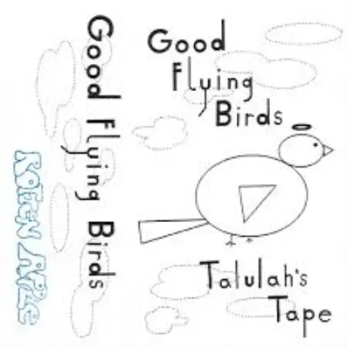 GOOD FLYING BIRDS / TALULAH'S TAPE