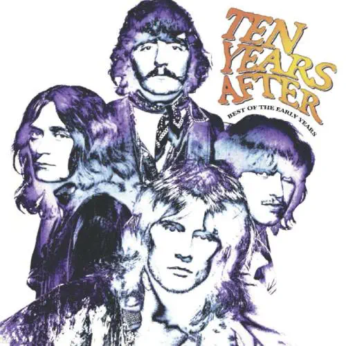 TEN YEARS AFTER / テン・イヤーズ・アフター / ベスト・オブ・ジ・アーリー・イヤーズ