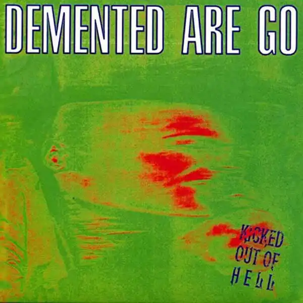KICKED OUT OF HELL (LP/2025 COLOR VINYL)/DEMENTED ARE GO/UK