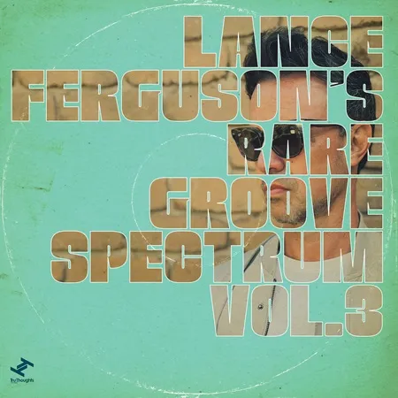 LANCE FERGUSON / ランス・ファーガソン / Rare Groove Spectrum, Vol. 3 (輸入盤国内仕様CD)