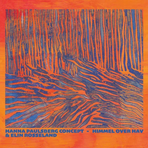 HANNA PAULSBERG / ハンナ・ポールスバーグ / Himmel over hav