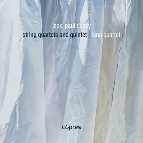 TANA QUARTET / タナ弦楽四重奏団 / JEAN-PAUL DESSY:STRING QUARTETS / QUINTET