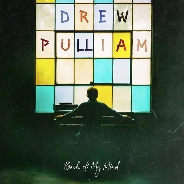 DREW PULLIAM / BACK OF MY MIND