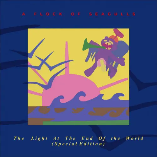 A FLOCK OF SEAGULLS / ア・フロック・オブ・シーガルズ / LIGHT AT THE END OF THE WORLD