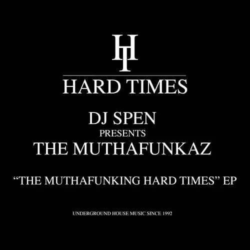 DJ SPEN & THE MUTHAFUNKAZ / MUTHAFUNKING HARD TIMES EP