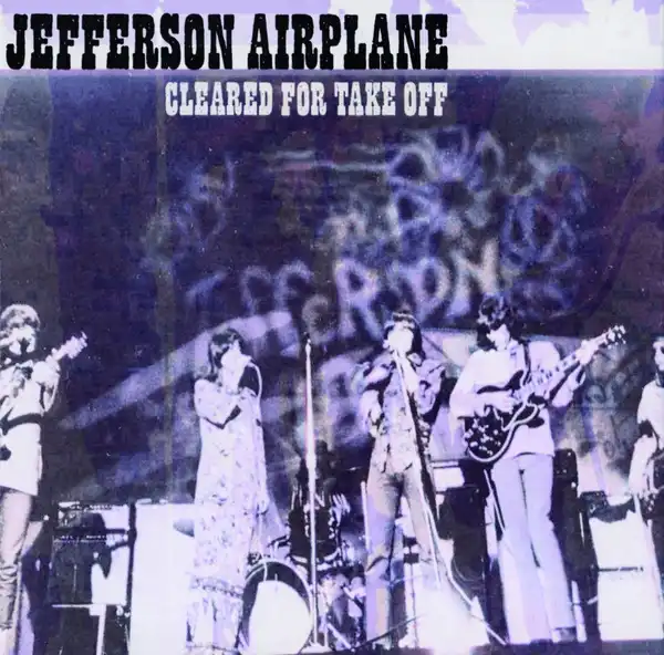 JEFFERSON AIRPLANE / ジェファーソン・エアプレイン / クリアード・フォー・テイク・オフ