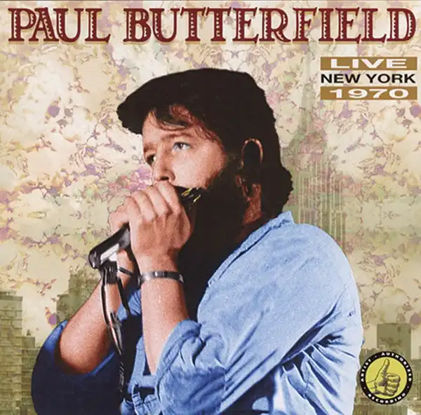 PAUL BUTTERFIELD / ポール・バターフィールド / ライヴ・ニューヨーク1970(2CD)