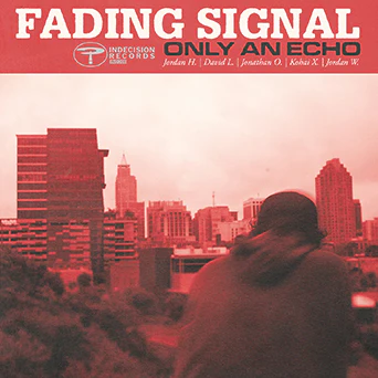 FADING SIGNAL / ONLY AN ECHO (LP)