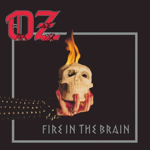OZ(METAL) / FIRE IN THE BRAIN