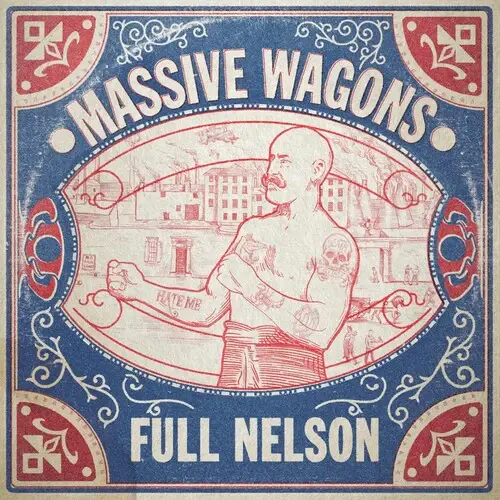 MASSIVE WAGONS / FULL NELSON