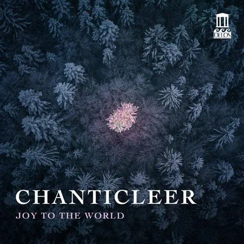 CHANTICLEER / シャンティクリア  / JOY TO THE WORLD