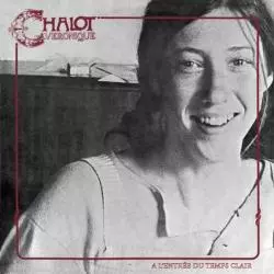 VERONIQUE CHALOT / A L'ENTREE DU TEMPS CLAIR