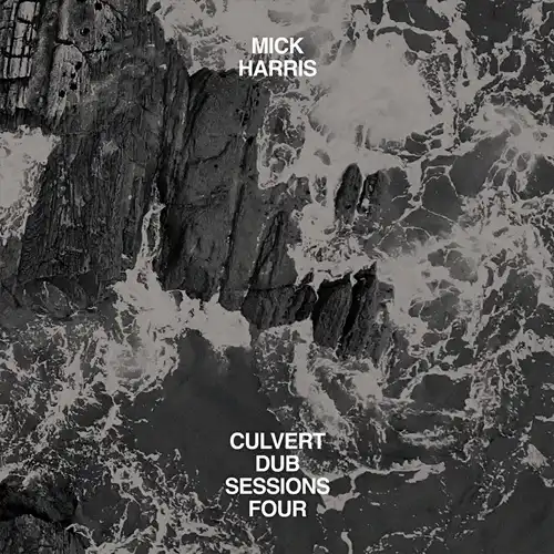 MICK HARRIS / CULVERT DUB SESSIONS FOUR