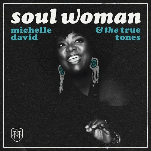 SOUL WOMAN (CLEAR VINYL / LP)/MICHELLE DAVID & THE TRUE-TONES