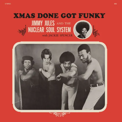 XMAS DONE GOT FUNKY (LP)/JIMMY JULES & THE NU-CLEAR SOUL