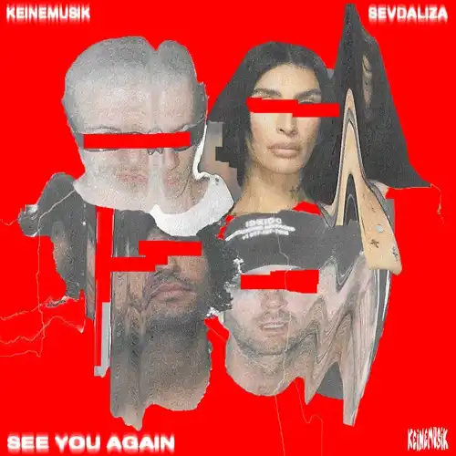 KEINEMUSIK (&ME, RAMPA, ADAM PORT) FEAT. SEVDALIZA / SEE YOU AGAIN