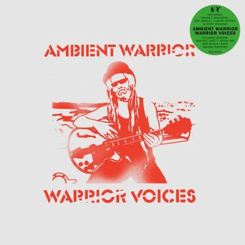 AMBIENT WARRIOR / WARRIOR VOICES