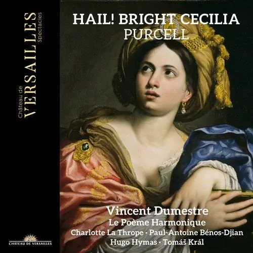 VINCENT DUMESTRE / ヴァンサン・デュメストル / PURCELL:HAIL! BRIGHT CECILIA