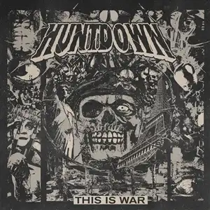 HUNTDOWN / THIS IS WAR
