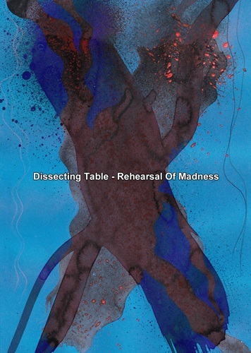 DISSECTING TABLE / ディセクティング・テーブル / Rehearsal Of Madness 8th Edition(CD-R)