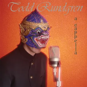 A CAPPELLA 40TH [LP] (ORANGE VINYL)/TODD RUNDGREN (& UTOPIA
