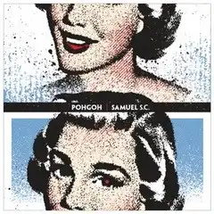 POHGOH / SAMUEL S.C. / SPLIT (10")