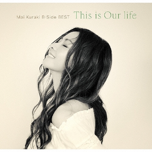 MAI KURAKI / 倉木麻衣 / Mai Kuraki B-Side BEST ~This is Our life~<初回限定盤>