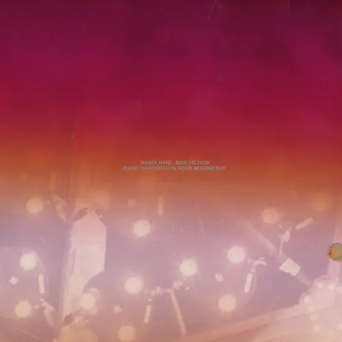 HANIA RANI:NON FICTION - PIANO CONCERTO IN FOUR MOVEMENTS/HANIA