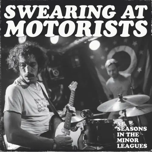 SWEARING AT MOTORISTS / スウェアリング・アット・モータリスツ / 31 SEASONS IN THE MINOR LEAGUES (CD)