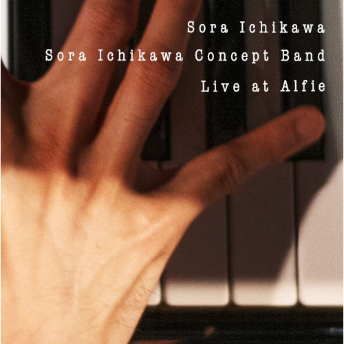 SORA ICHIKAWA / 市川空 / Sora Ichikawa Concept Band