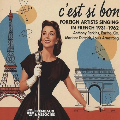 ANTHONY PERKINS, EARTHA KITT, MARLENE DIETRICH, LOUIS ARMSTRONG, BILLY ECKSTINE /  C’Est Si Bon - Foreign Artists Singing In French 1931-1962(2CD)