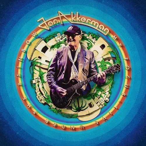 JAN AKKERMAN / MY FOCUS - LIVE UNDER THE RAINBOW