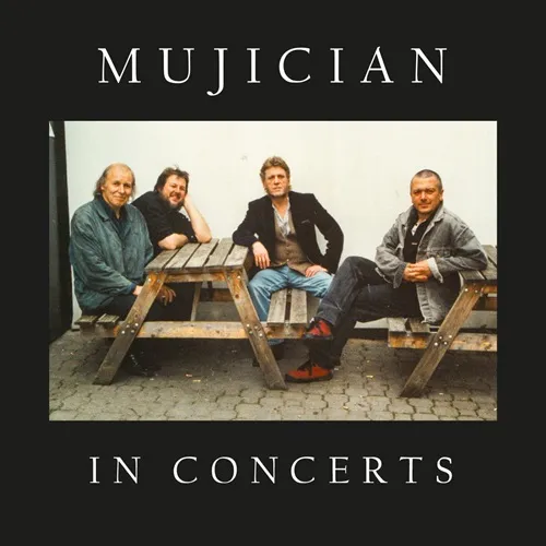 MUJICIAN / ミュージシャン / IN CONCERTS