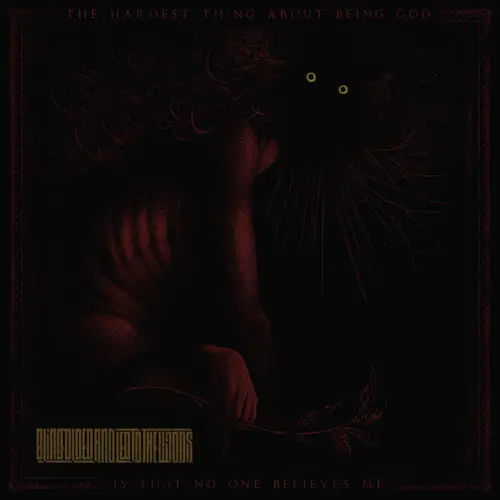 BLINDFOLDED AND LED TO THE WOODS / THE HARDEST THING ABOUT BEING GOD IS THAT NO ONE BELIEVES ME