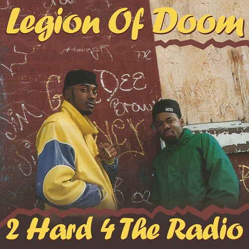 LEGION OF DOOM / 2 HARD 4 THE RADIO (CD / REISSUE)