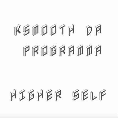 KSMOOTH DA PROGRAMMA / HIGHER SELF (2LP)