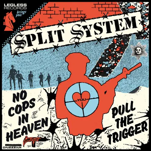SPLIT SYSTEM / NO COPS IN HEAVEN