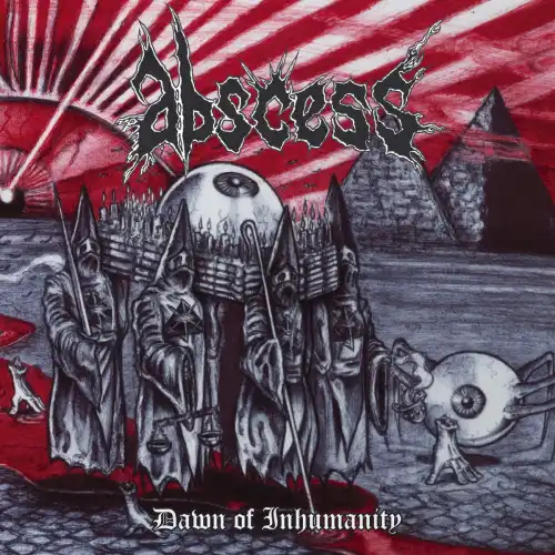 ABSCESS / DAWN OF INHUMANITY
