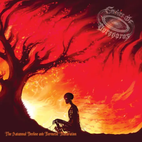 EMBERS OF OUROBOROS / THE AUTUMNAL DECLINE AND HERMETIC MATURATION