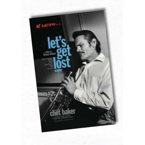 CHET BAKER / チェット・ベイカー / 『レッツ・ゲット・ロスト<4Kレストア>』ムビチケカード