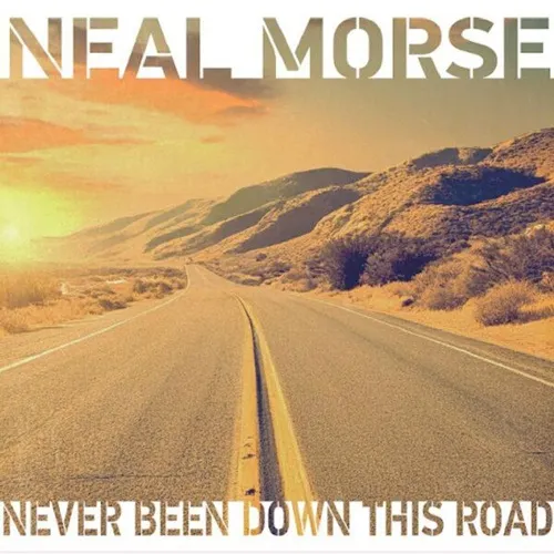 NEAL MORSE / NEVER BEEN DOWN THIS ROAD