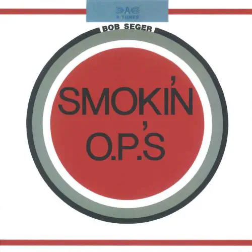 BOB SEGER / ボブ・シーガー / スモーキン・' O.P.' S (生産限定紙ジャケット仕様)